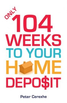 Only 104 Weeks to Your Home Deposit