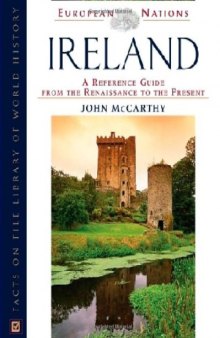 Ireland: A Reference Guide From The Renaissance To The Present (European Nations)