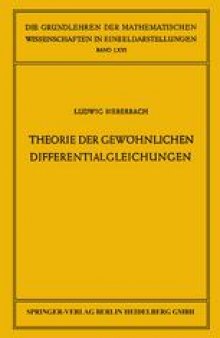 Theorie der Gewöhnlichen Differentialgleichungen: Auf Funktionentheoretischer Grundlage Dargestellt