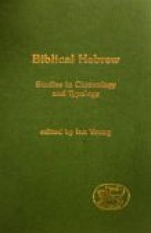 Biblical Hebrew: Studies in Chronology and Typology (JSOT Supplement)