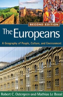 The Europeans, Second Edition: A Geography of People, Culture, and Environment (Texts In Regional Geography)  