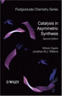 Catalysis in Asymmetric Synthesis (Postgraduate Chemistry Series)