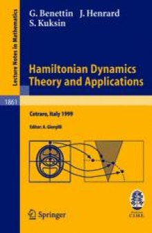 Hamiltonian Dynamics. Theory and Applications: Lectures given at the C.I.M.E.-E.M.S. Summer School held in Cetraro, Italy, July 1-10, 1999