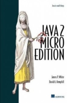 Java 2 Micro Edition: Java in Small Things