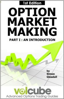 Option Market Making : Part I : An introduction