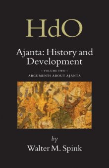 Ajanta: History and Development, Volume 2: Arguments about Ajanta