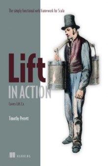 Lift in Action  The Simply Functional Web Framework for Scala