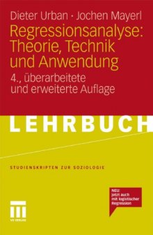 Regressionsanalyse: Theorie, Technik und Anwendung 4. Auflage (Lehrbuch)