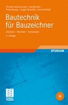 Bautechnik fur Bauzeichner: Zeichnen – Rechnen – Fachwissen