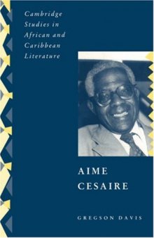 Aime Cesaire (Cambridge Studies in African and Caribbean Literature)
