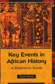 Key events in African history: a reference guide