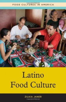 Latino Food Culture (Food Cultures in America)