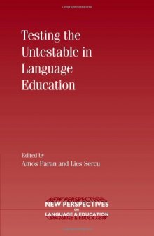 Testing the Untestable in Language Education (New Perspectives on Language and Education, Volume 17)