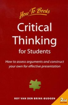 Critical Thinking for Students: How to Assess Arguments and Effectively Present Your Own