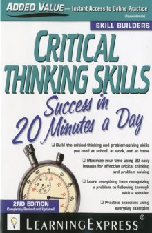 Critical Thinking Skills Success: In 20 Minutes a Day 2e (Skill Builders)