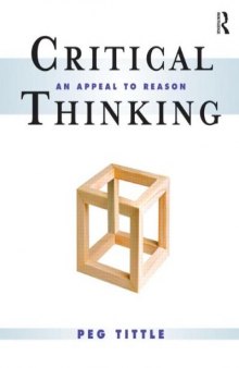Critical Thinking: An Appeal to Reason  