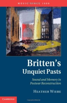 Britten's Unquiet Pasts: Sound and Memory in Postwar Reconstruction