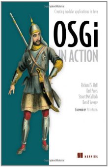 Osgi in Action: Creating Modular Applications in Java (Unedited Draft)