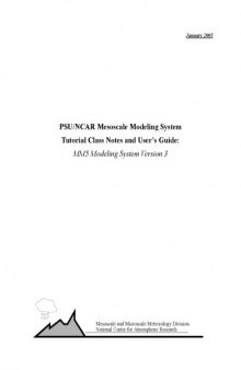 PSU NCAR Mesoscale Modeling System Tutorial Class Notes and User’s Guide: MM5 Modeling System Version 3