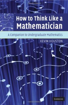 How to think like a mathematician : a companion to undergraduate mathematics
