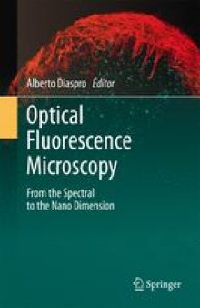 Optical Fluorescence Microscopy: From the Spectral to the Nano Dimension