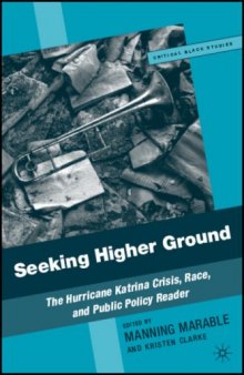 Seeking Higher Ground: The Hurricane Katrina Crisis, Race, and Public Policy Reader (Critical Black Studies)