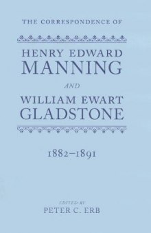 The Correspondence of Henry Edward Manning and William Ewart Gladstone: The Complete Correspondence 1833-1891