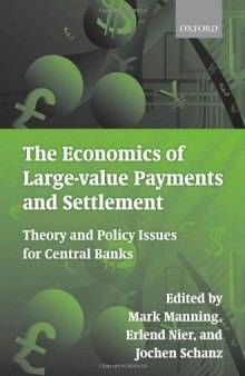 The Economics of Large-value Payments and Settlement: Theory and Policy Issues for Central Banks