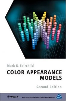 Color Appearance Models, 2nd edition (The Wiley-IS&T Series in Imaging Science and Technology)