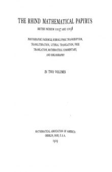 The Rhind Mathematical Papyrus. Volume II. Photographs, Transcription, Transliteration, Literal Translation