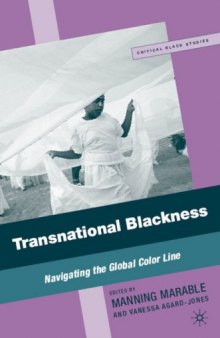 Transnational Blackness: Navigating the Global Color Line (Critical Black Studies)