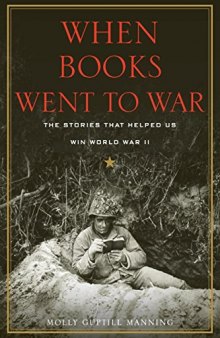 When Books Went to War- The Stories that Helped Us Win World War II