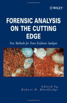 Forensic Analysis on the Cutting Edge: New Methods for Trace Evidence Analysis