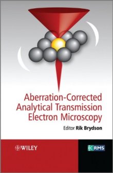 Aberration-corrected Analytical Electron Microscopy (RMS - Royal Microscopical Society)