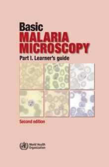 Basic Malaria Microscopy, Second Edition: Part I. Learner's Guide