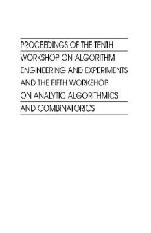 Proc. 10th workshop on algorithm engineering, 5th workshop on analytic algorithmics and combinatorics