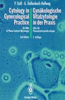 Cytology in Gynecological Practice / Gynäkologische Vitalzytologie in der Praxis: An Atlas of Phase-Contrast Microscopy / Atlas der Phasenkontrastmikroskopie
