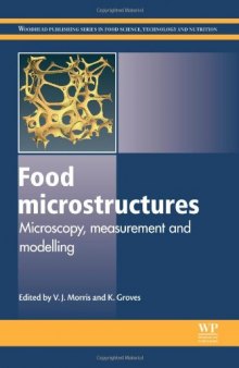 Food Microstructures. Microscopy, Measurement and Modelling