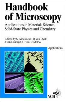 Handbook of Microscopy: Applications in Materials Science, Solid-State Physics and Chemistry 3 Volume Set