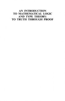 An introduction to mathematical logic and type theory : to truth through proof