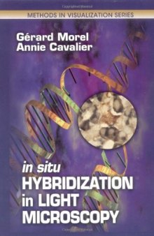 In Situ Hybridization in Light Microscopy (Methods in Visualization)