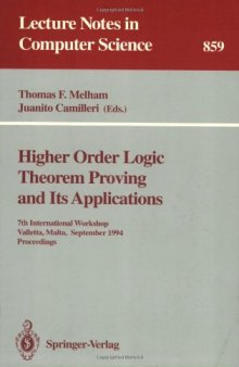 Higher Order Logic Theorem Proving and Its Applications: 7th International Workshop Valletta, Malta, September 19–22, 1994 Proceedings