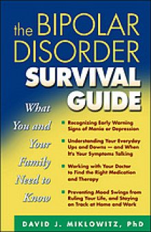 The bipolar disorder survival guide : what you and your family need to know