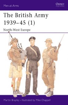 The British Army 1939-45: North-West Europe