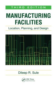 Manufacturing Facilities : Location, Planning, and Design, Third Edition