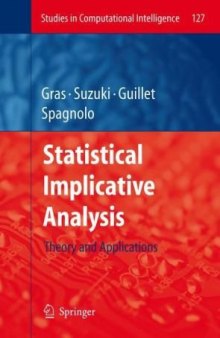 Statistical Implicative Analysis: Theory and Applications 