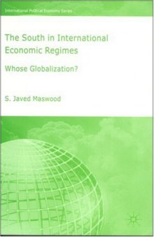 The South in International Economic Regimes: Whose Globalization? (International Political Economy)