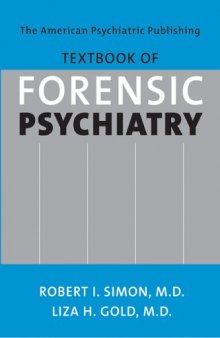 The American Psychiatric Publishing Textbook of Forensic Psychiatry: The Clinician's Guide
