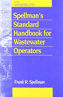 Spellman's Standard Handbook for Wastewater Operators: Fundamental level