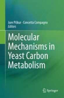 Molecular mechanisms in yeast carbon metabolism